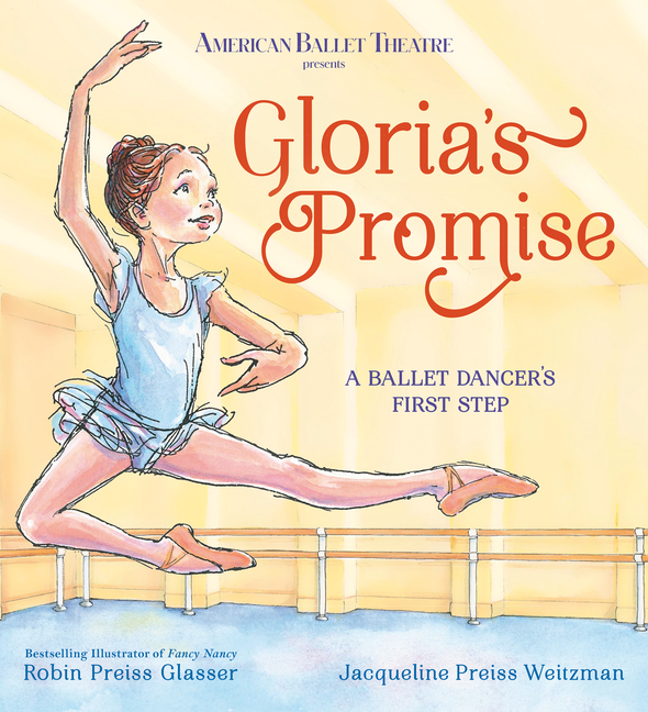 Gloria's Promise: A Ballet Dancer's First Step