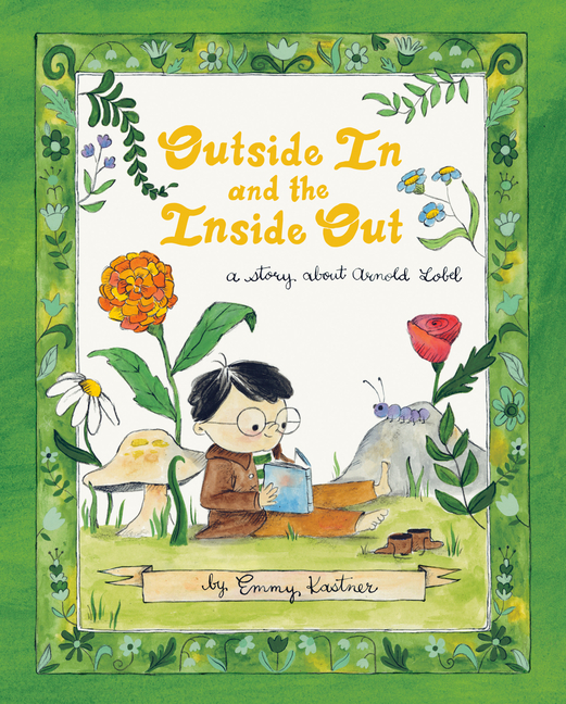 Outside in and the Inside Out: A Story about Arnold Lobel
