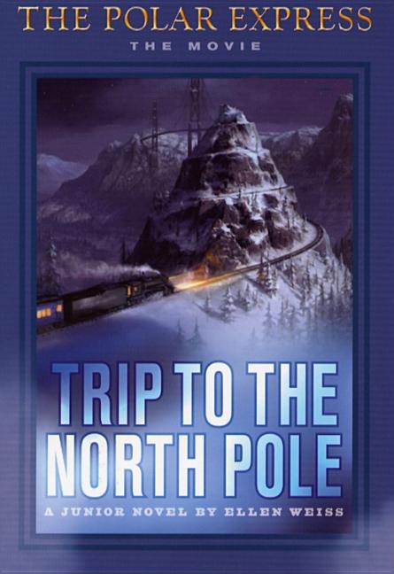 The Polar Express: Trip to the North Pole