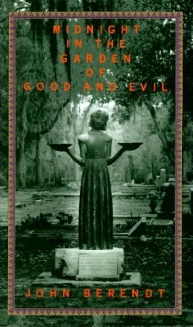Midnight in the Garden of Good and Evil: A Savannah Story