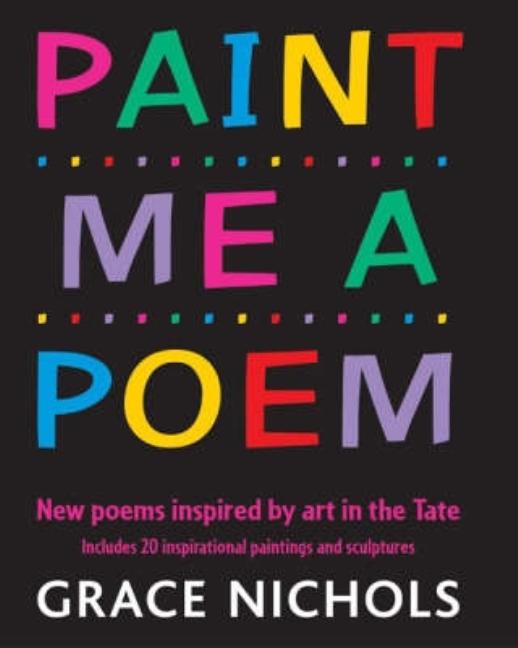 Paint Me a Poem: New Poems Inspired by Art in the Tate