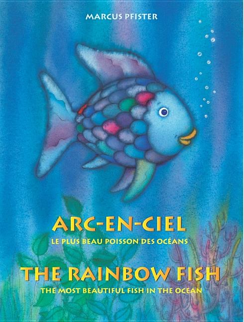 Arc-en-ciel: le plus beau poisson des oceans / The Rainbow Fish: The Most Beautiful Fish in the Ocean