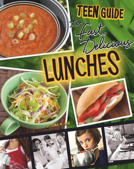 Teen Guide to Fast, Delicious Lunches