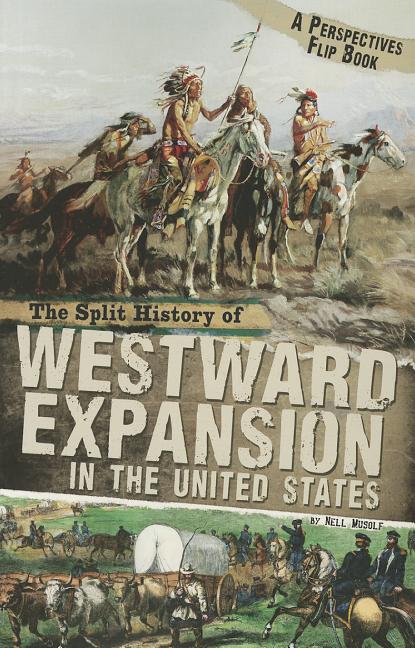 The Split History of Westward Expansion in the United States