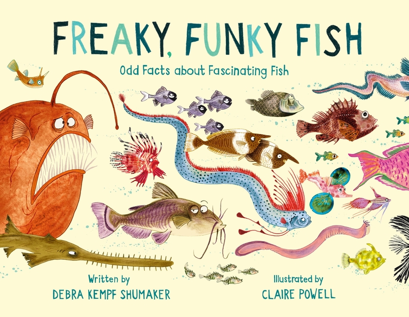 Freaky, Funky Fish: Odd Facts about Fascinating Fish