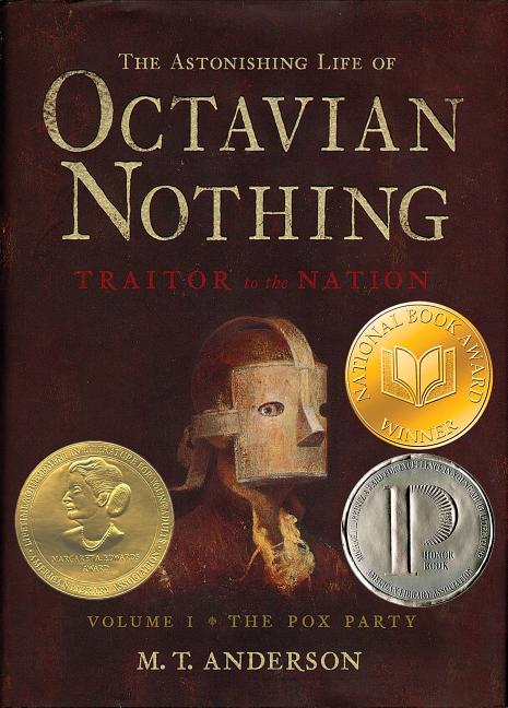 The Astonishing Life of Octavian Nothing, Traitor to the Nation: Volume I, The Pox Party