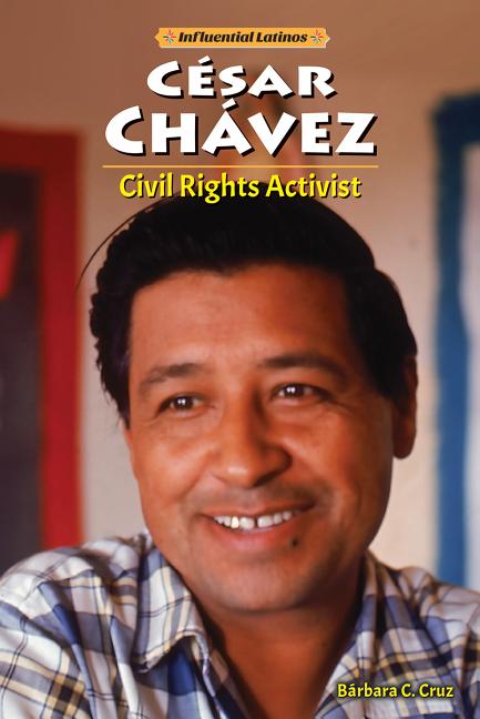 César Chávez: Civil Rights Activist