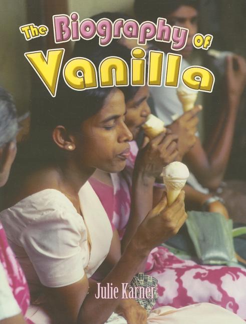 Biography of Vanilla, The