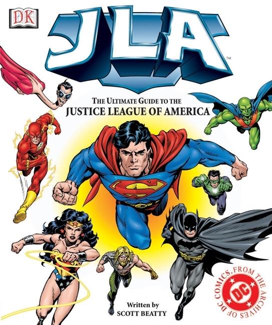 JLA: The Ultimate Guide to the Justice League of America