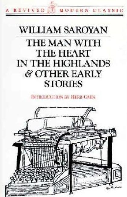 The Man with the Heart in the Highlands: And Other Stories