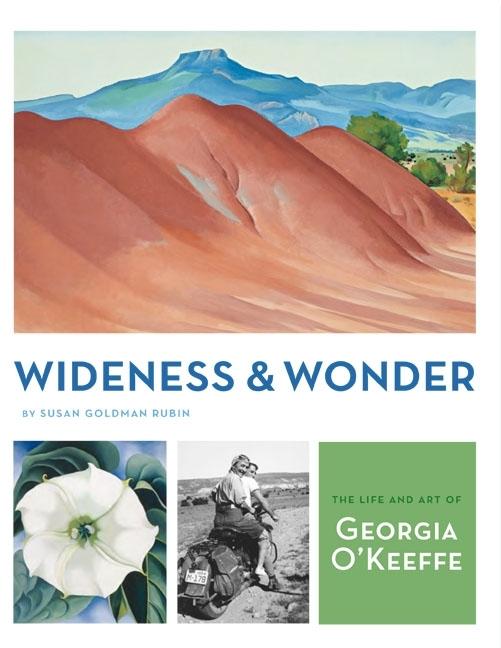 Wideness and Wonder: The Life and Art of Georgia O'Keeffe