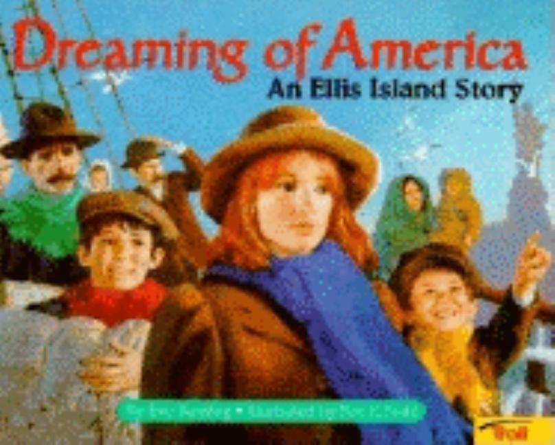 Dreaming of America: An Ellis Island Story