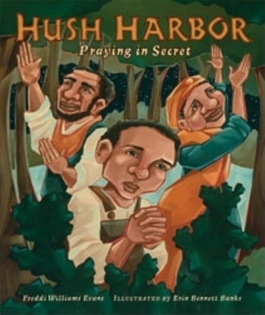 Hush Harbor: Praying in Secret
