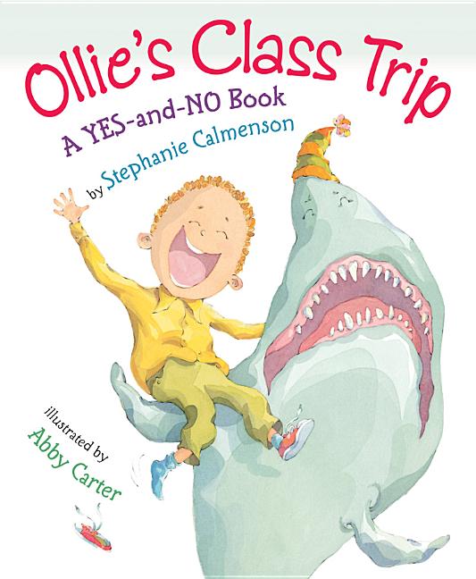 Ollie's Class Trip: A Yes-And-No Book
