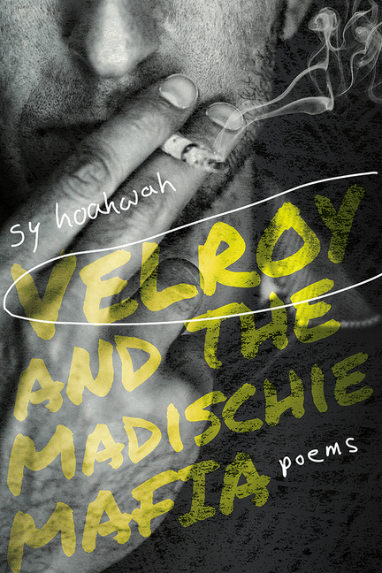 Velroy and the Madischie Mafia: Poems