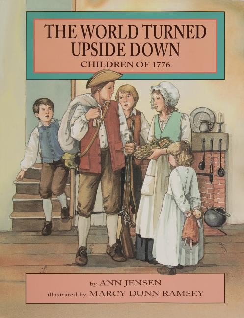 The World Turned Upside Down: Children of 1776