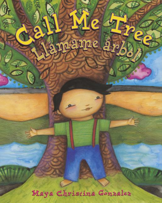 Call Me Tree / Llámame arbol