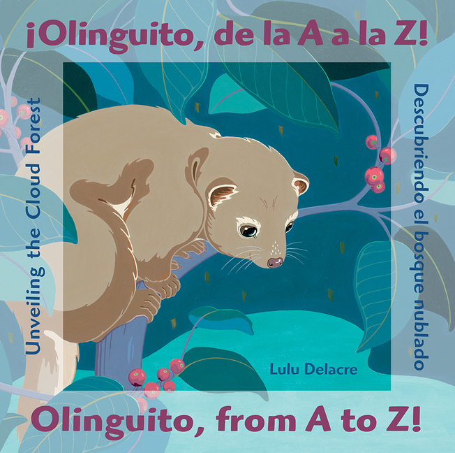 ¡Olinguito, de la A a la Z! / Olinguito, from A to Z!