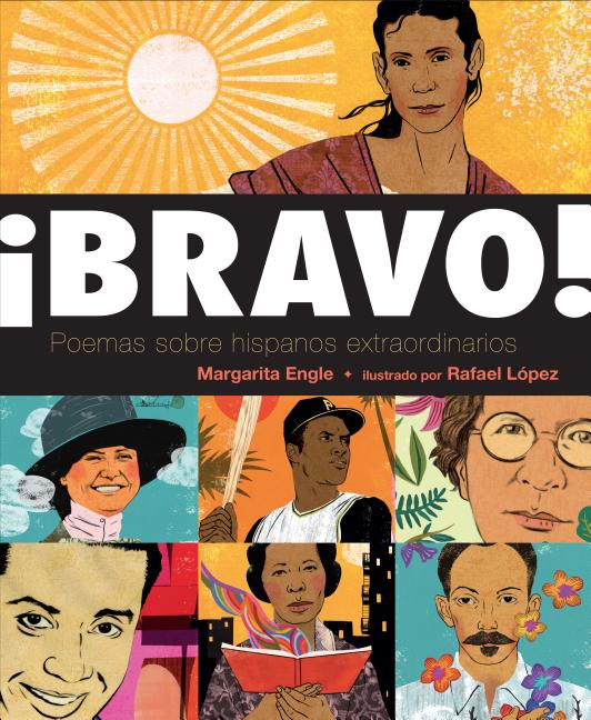 ¡Bravo!: Poemas Sobre Hispanos Extraordinarios