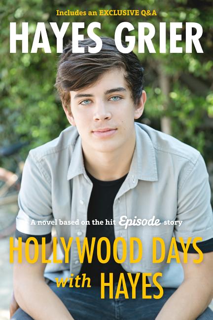 Hollywood Days with Hayes: A Novel Based on the Hit Episode Story