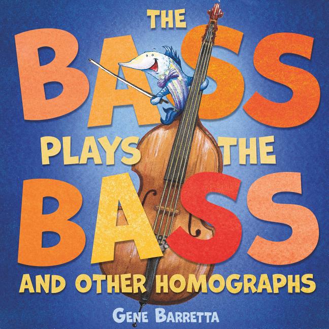 The Bass Plays the Bass and Other Homographs