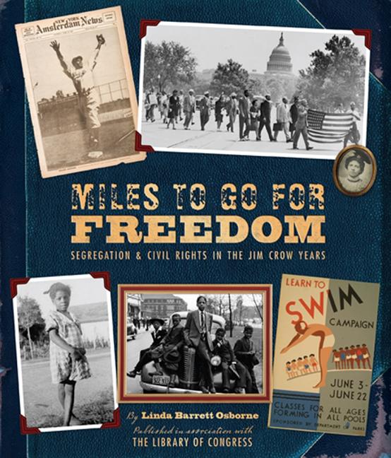 Miles to Go for Freedom: Segregation and Civil Rights in the Jim Crow Years
