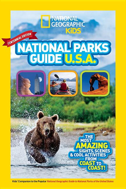 National Parks Guide USA: The Most Amazing Sights, Scenes, and Cool Activities from Coast to Coast!