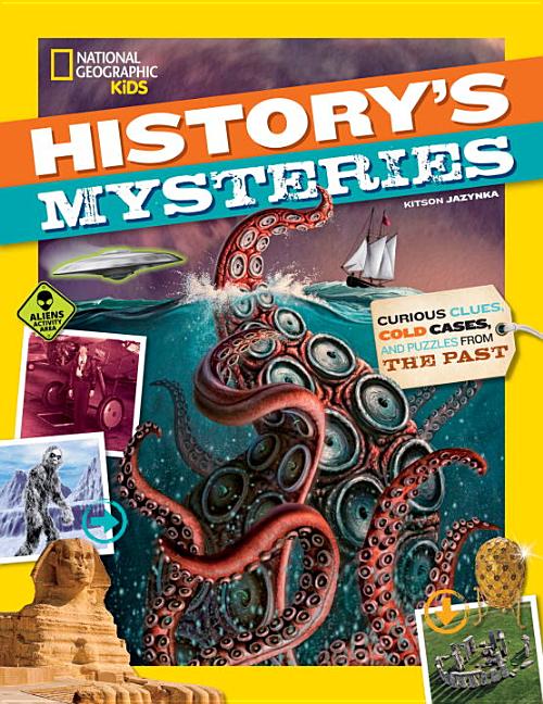 History's Mysteries: Curious Clues, Cold Cases, and Puzzles from the Past