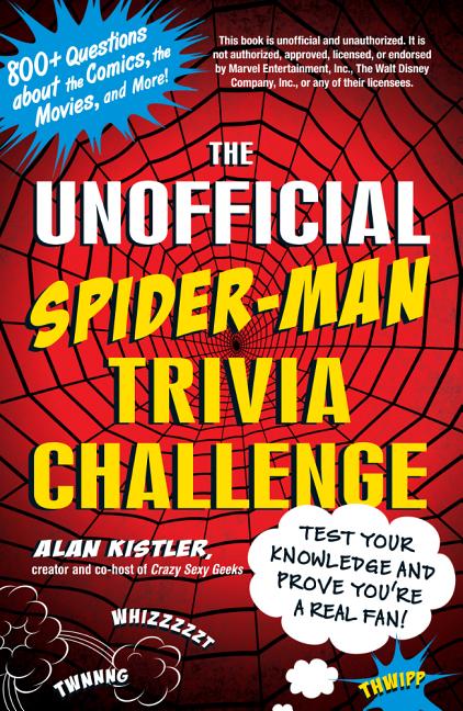 Unofficial Spider-Man Trivia Challenge: Test Your Knowledge and Prove You're a Real Fan!