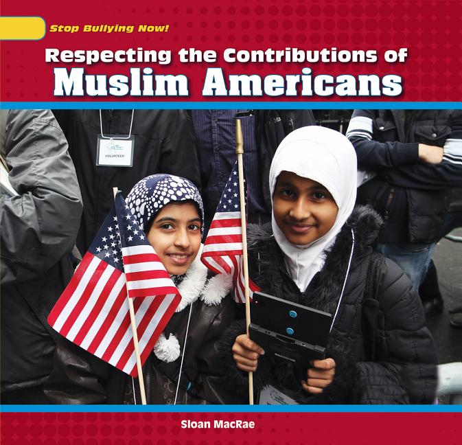 Respecting the Contributions of Muslim Americans