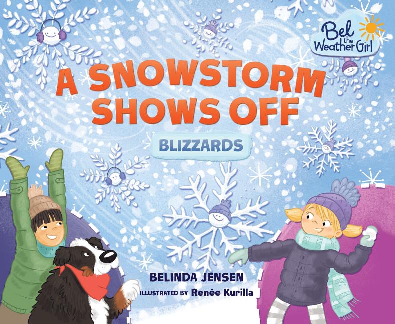 A Snowstorm Shows Off: Blizzards