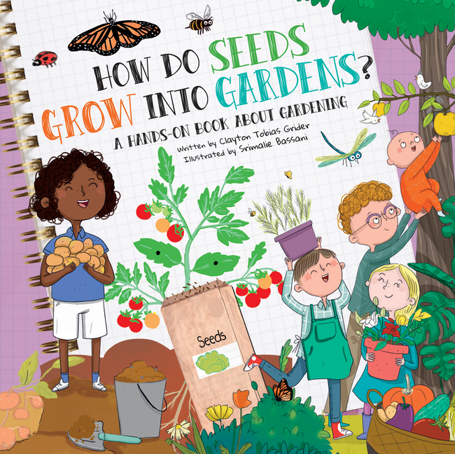 How Do Seeds Grow Into Gardens?: A Hands-On Book about Gardening