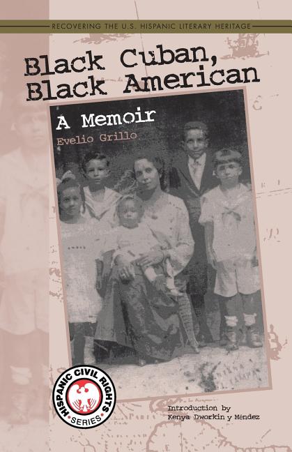 Black Cuban, Black American: A Memoir