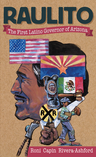 Raulito: The First Latino Governor of Arizona / El primer gobernador latino de Arizona