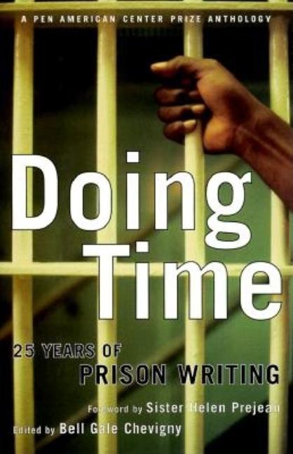 Doing Time: 25 Years of Prison Writing from the Pen Program