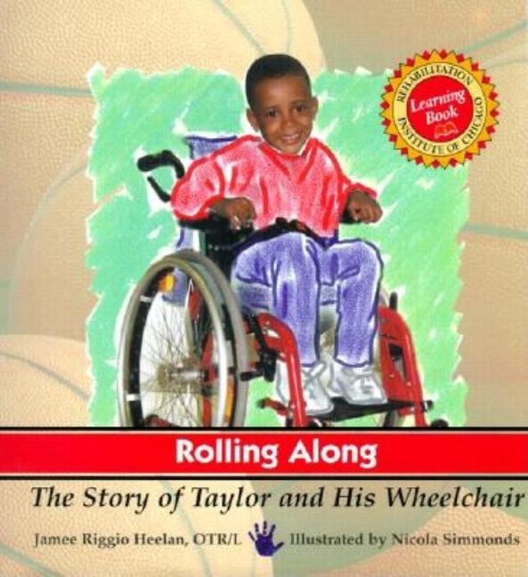 Rolling Along: The Story of Taylor and His Wheelchair