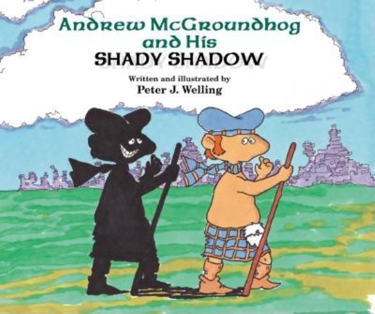 Andrew McGroundhog and His Shady Shadow