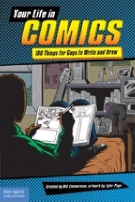 Your Life in Comics: 100 Things for Guys to Write and Draw