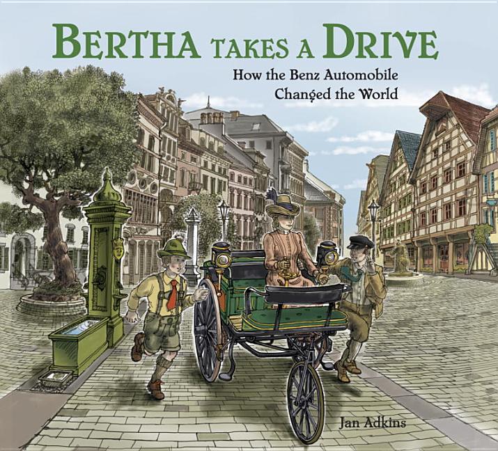 Bertha Takes a Drive: How the Benz Automobile Changed the World