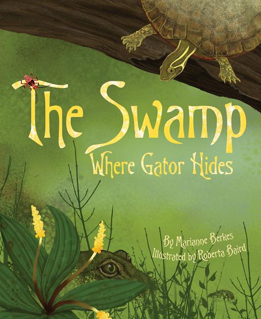 Swamp Where Gator Hides, The