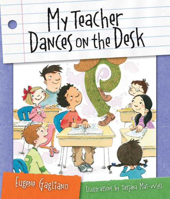 My Teacher Dances on the Desk