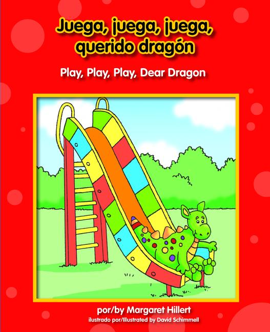 Juega, juega, juega, querido dragón / Play, Play, Play, Dear Dragon