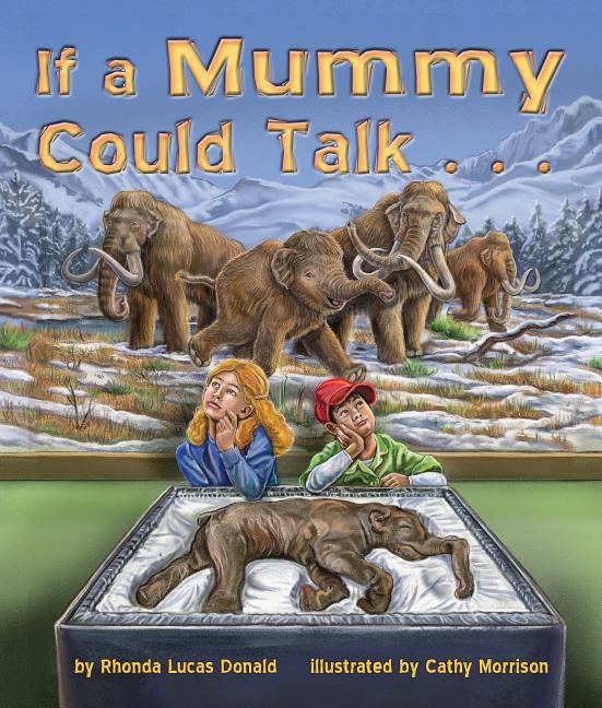 If a Mummy Could Talk...