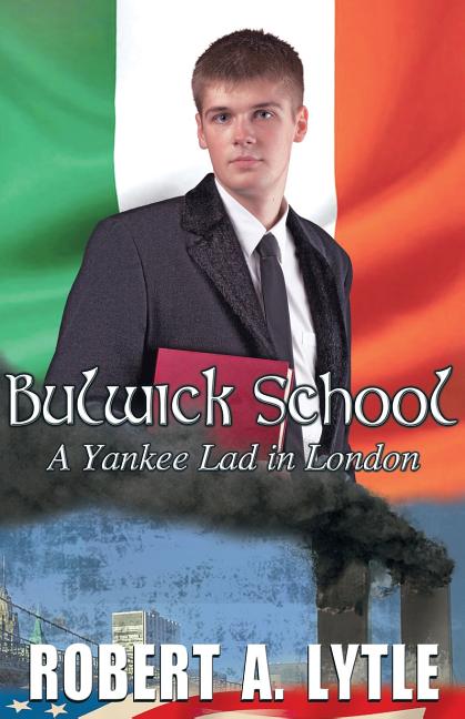 Bulwick School: A Yankee Lad in London