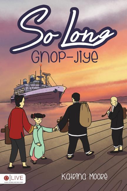 So Long Gnop-Jiye: A Memoir
