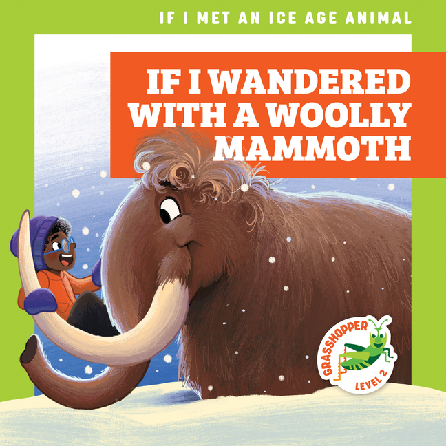 If I Wandered with a Woolly Mammoth