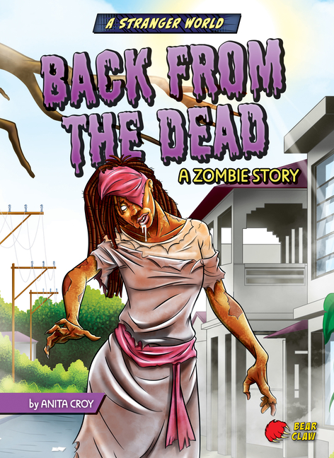 Back from the Dead: A Zombie Story
