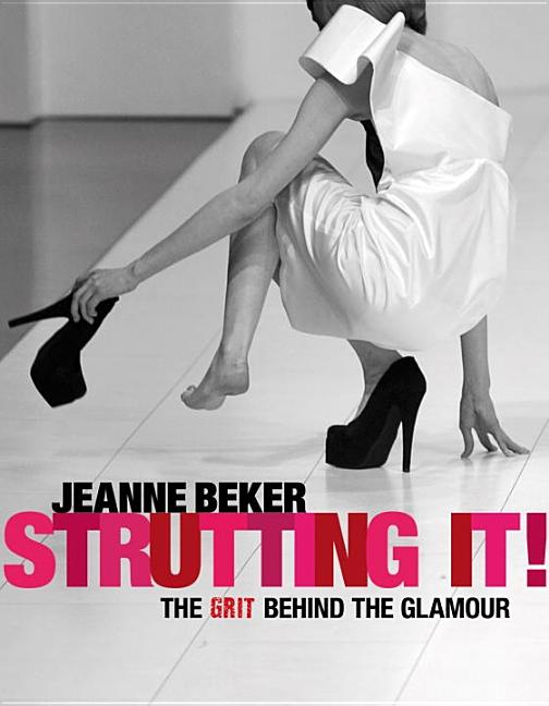 Strutting It!: The Grit Behind the Glamour
