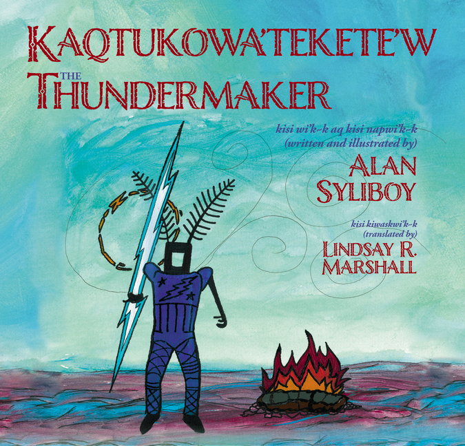 The Kaqtukowa'tekete'w / Thundermaker