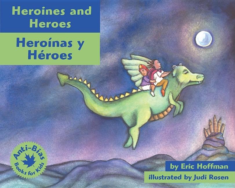 Heroines And Heroes / Heroinas y heroes